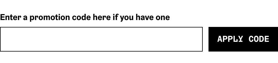 Form input field with the label 'Enter a promotion code here if you have one' and an adjacent button with the text 'Apply Code'